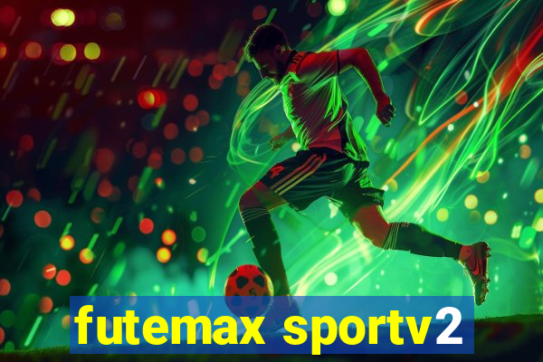 futemax sportv2